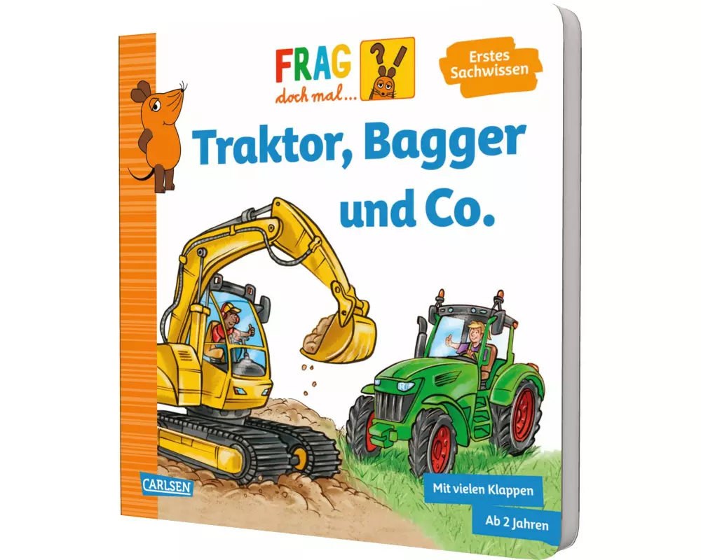 Frag doch mal ... die Maus: Traktor, Bagger und Co