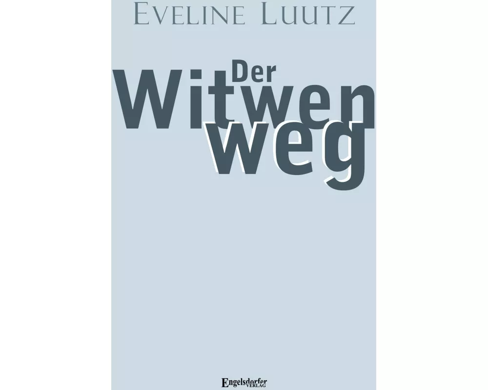 Der Witwenweg