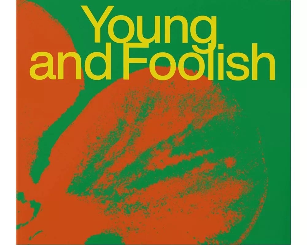 Young And Foolish
