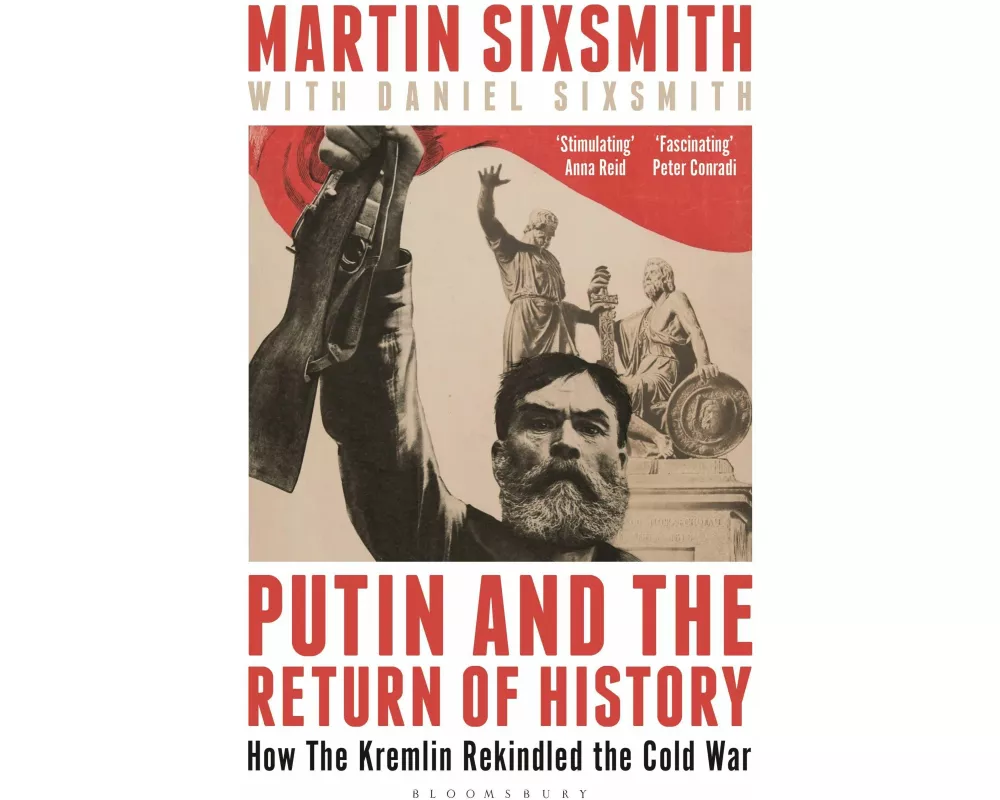 Putin and the Return of History