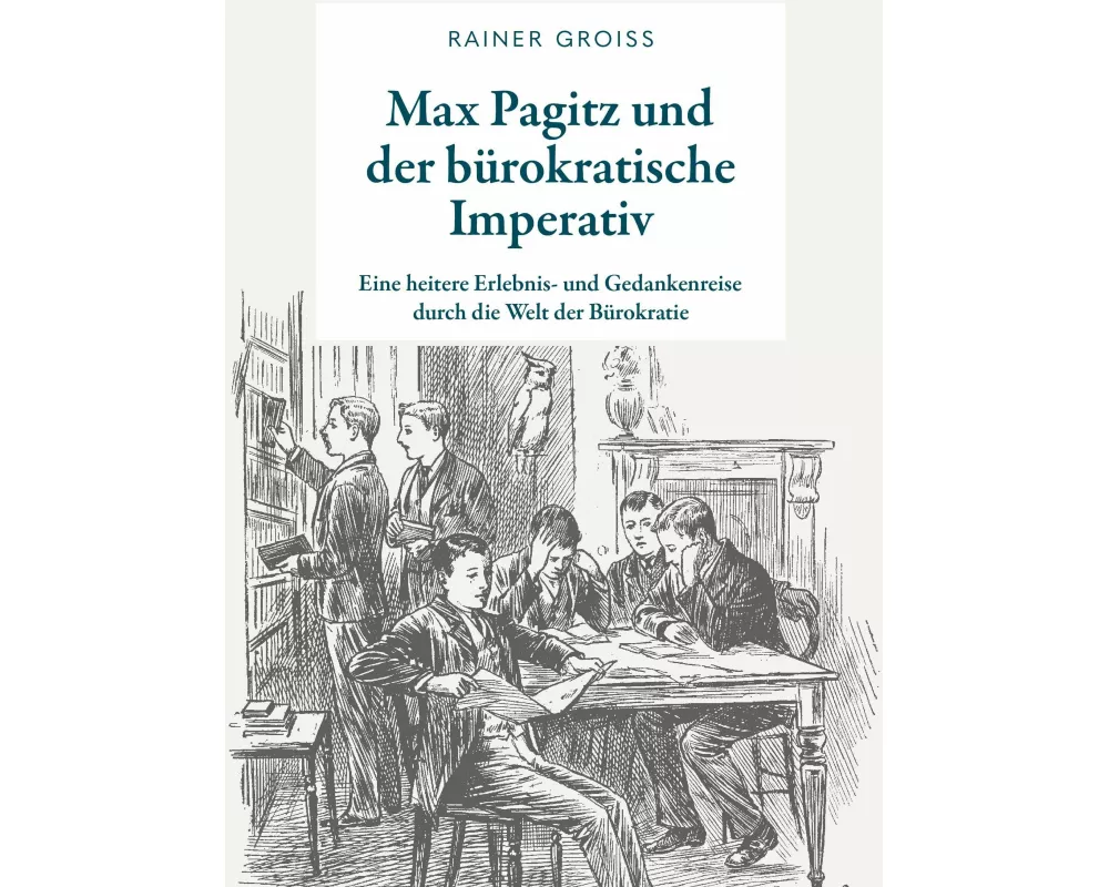 Max Pagitz und der bürokratische Imperativ