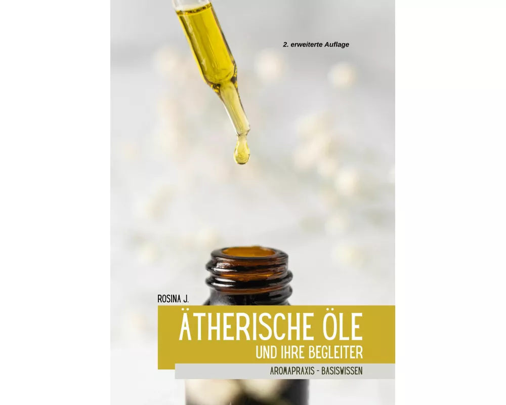Ätherische Öle und ihre Begleiter