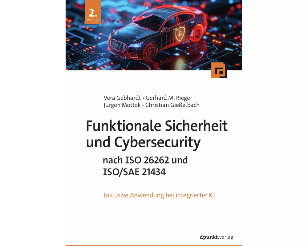 Funktionale Sicherheit und Cybersecurity nach ISO 26262 und ISO/SAE 21434