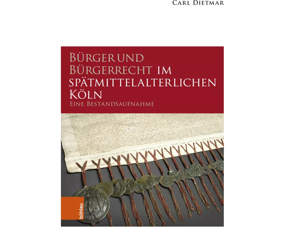 Bürger und Bürgerrecht im spätmittelalterlichen Köln