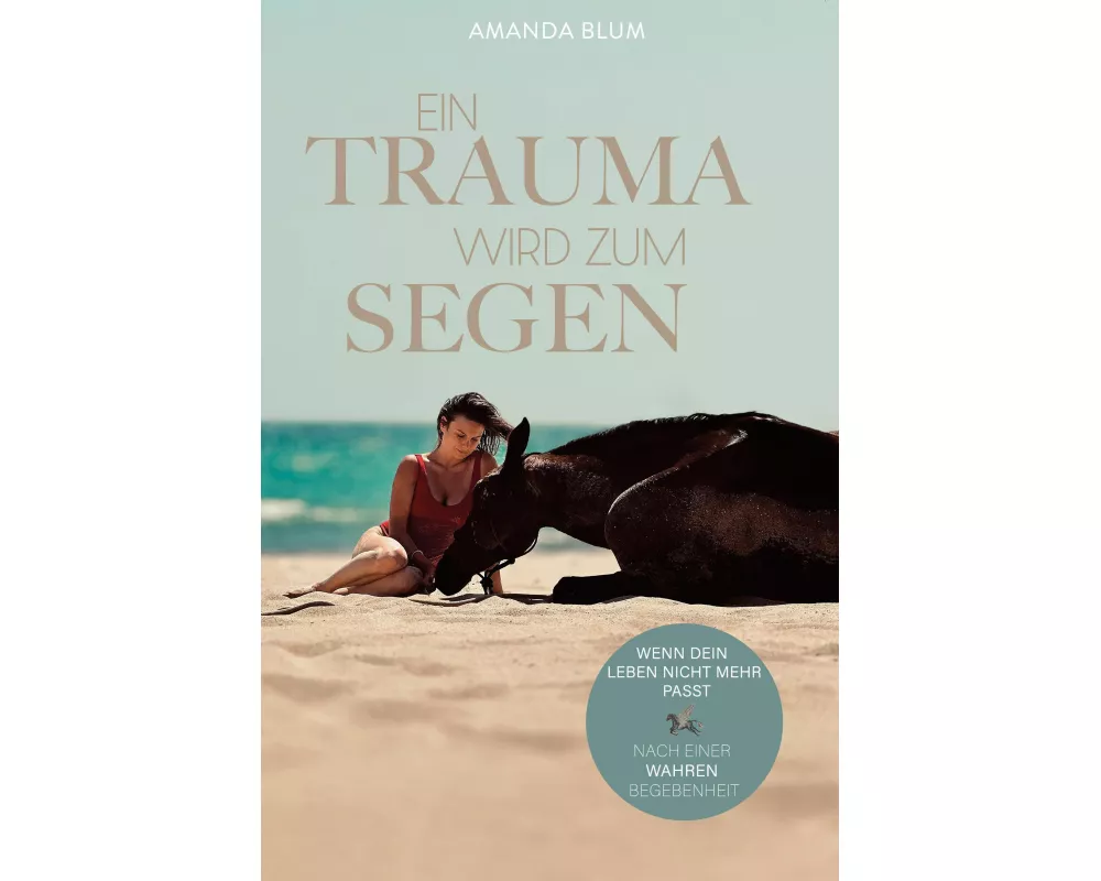 Ein Trauma wird zum Segen