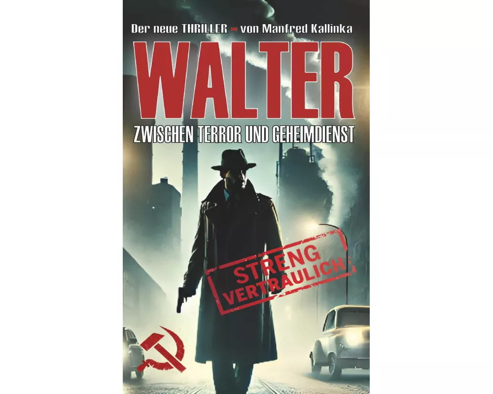 WALTER - Zwischen Terror und Geheimdienst