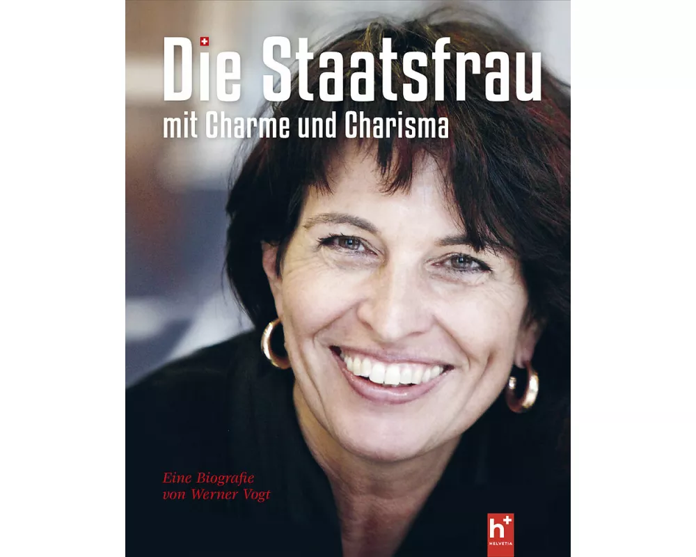 Doris Leuthard - die Staatsfrau mit Charme und Charisma