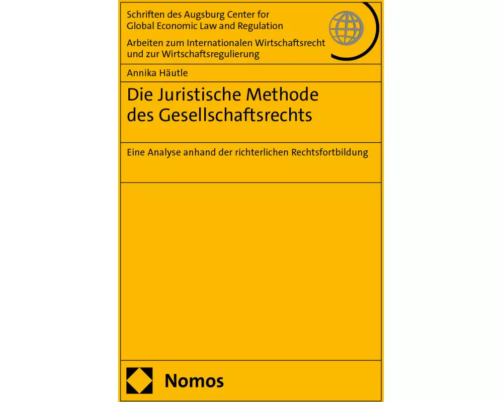 Die Juristische Methode des Gesellschaftsrechts