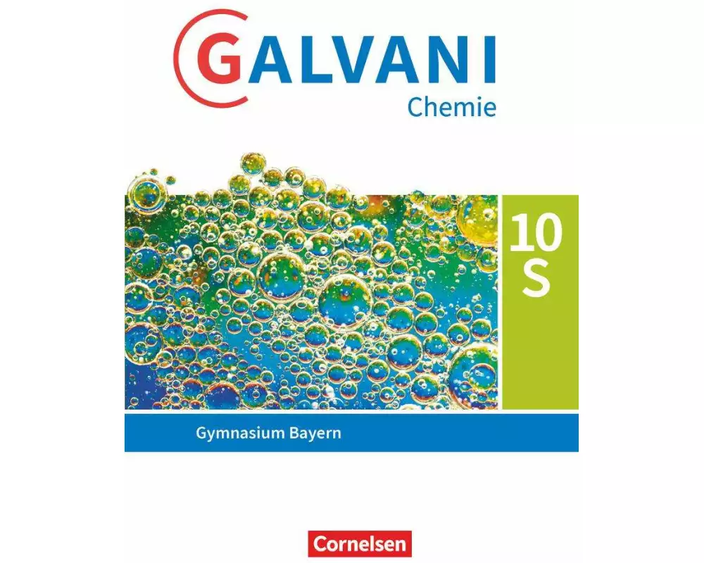 Galvani - Chemie für Gymnasien - Ausgabe B - Für sprachliche, musische, wirtschafts- und sozialwissenschaftliche Gymnasien in Bayern - Neubearbeitung
