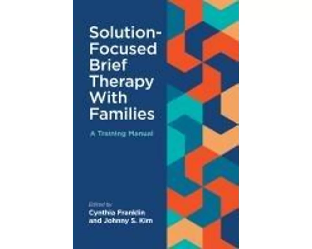 Solution-Focused Brief Therapy with Families
