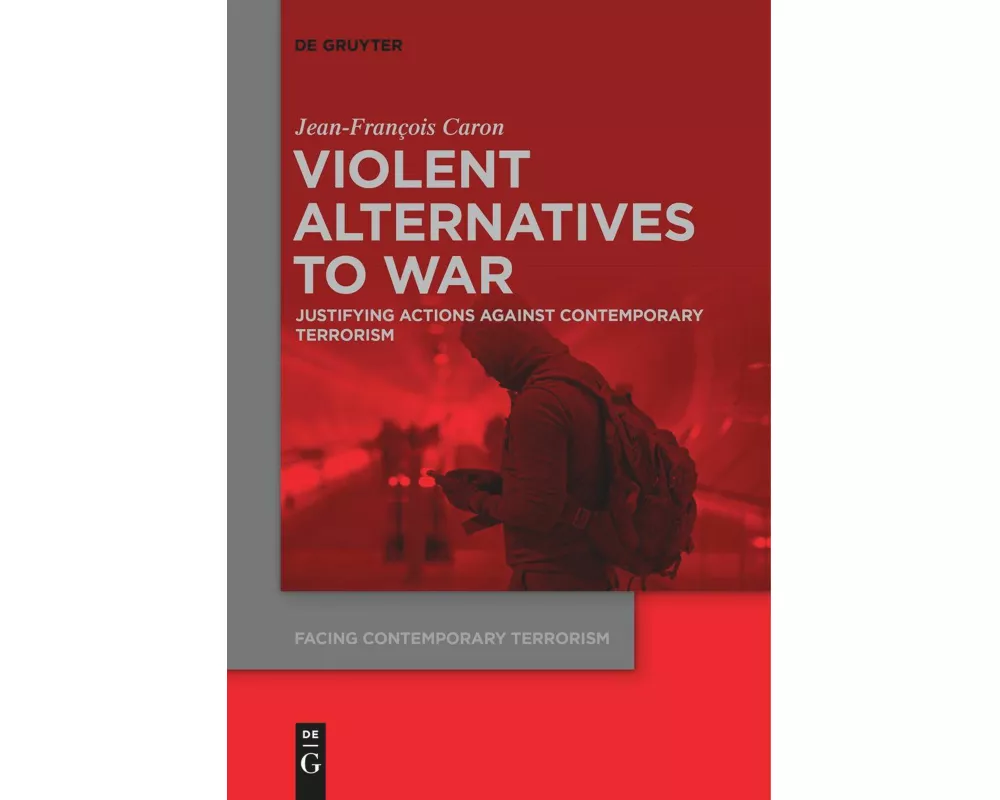 Violent Alternatives to War
