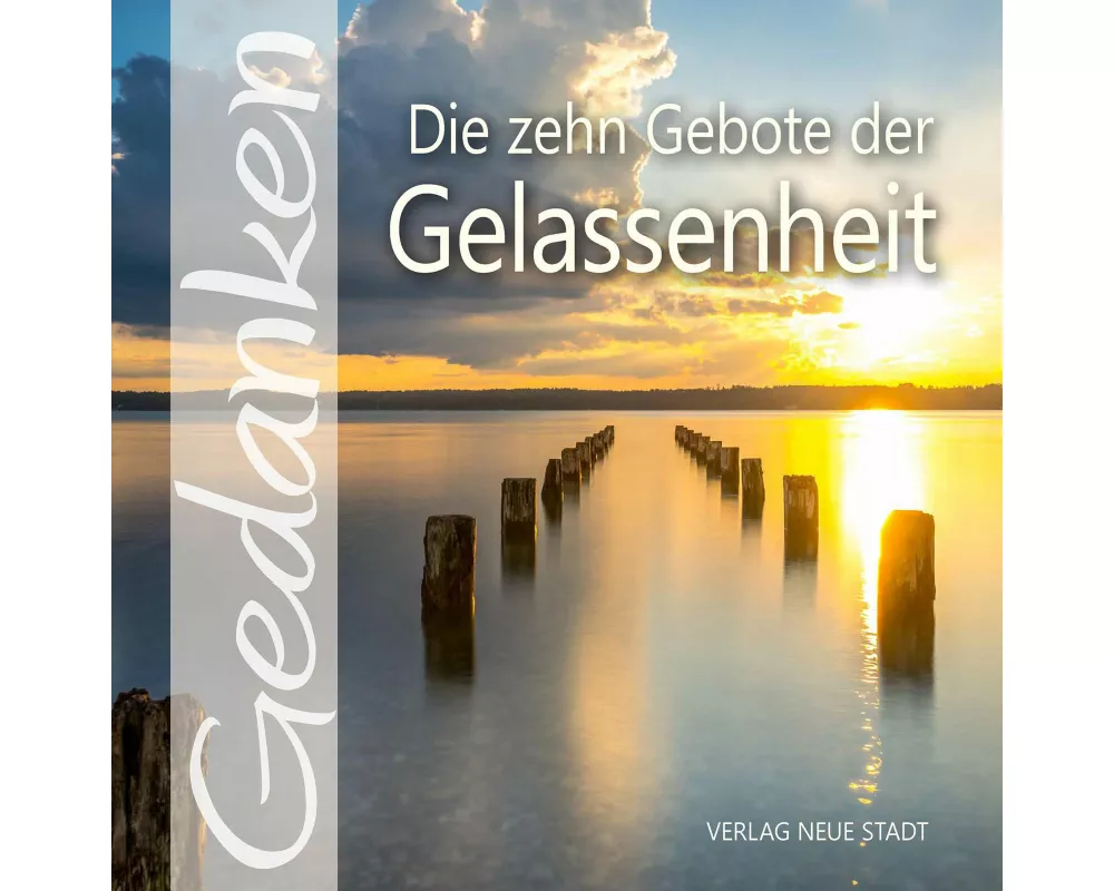 Die zehn Gebote der Gelassenheit