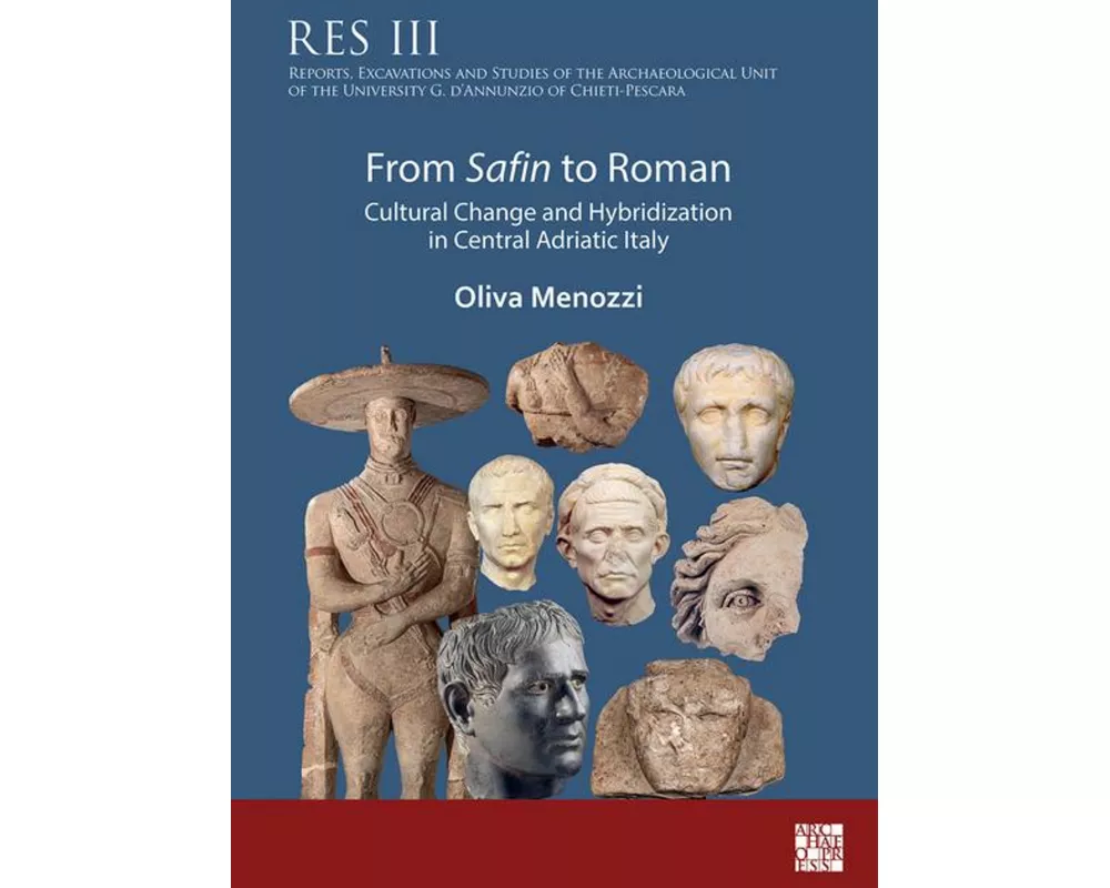 From Safin to Roman: Cultural Change and Hybridization in Central Adriatic Italy