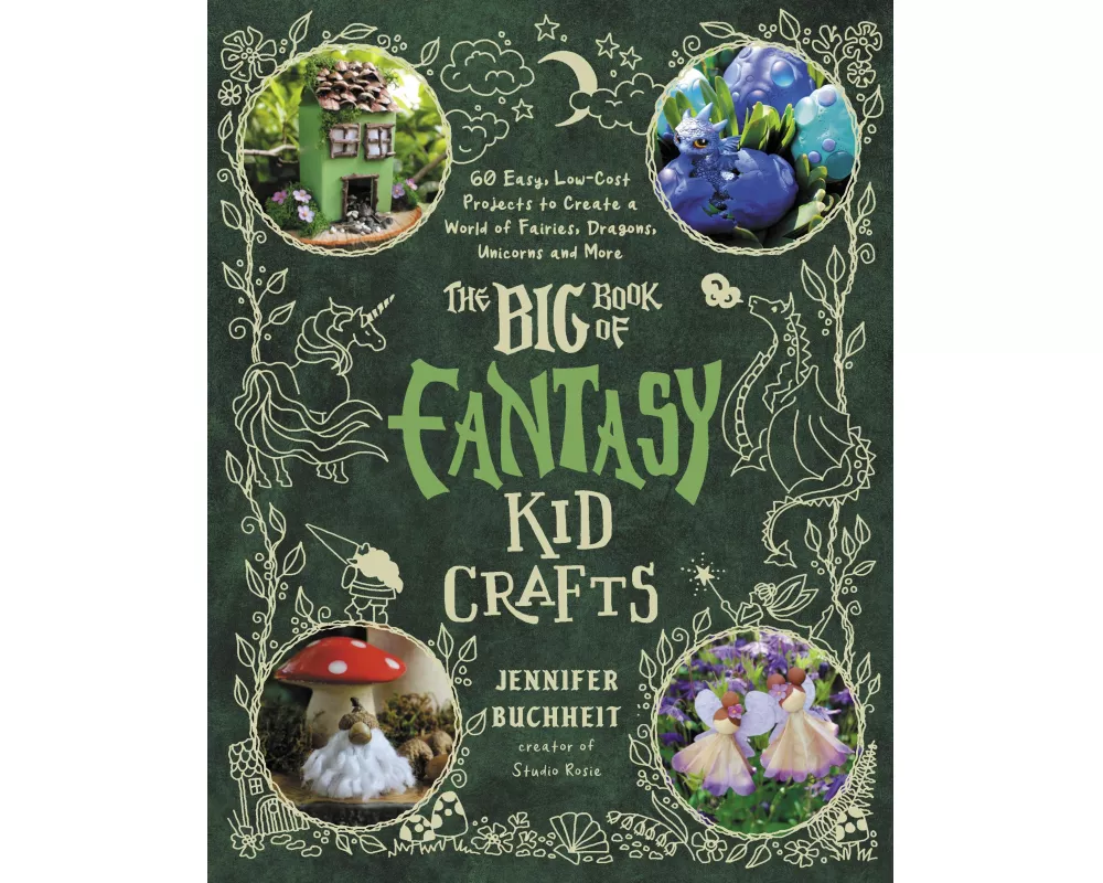 The Big Book of Fantasy Kid Crafts