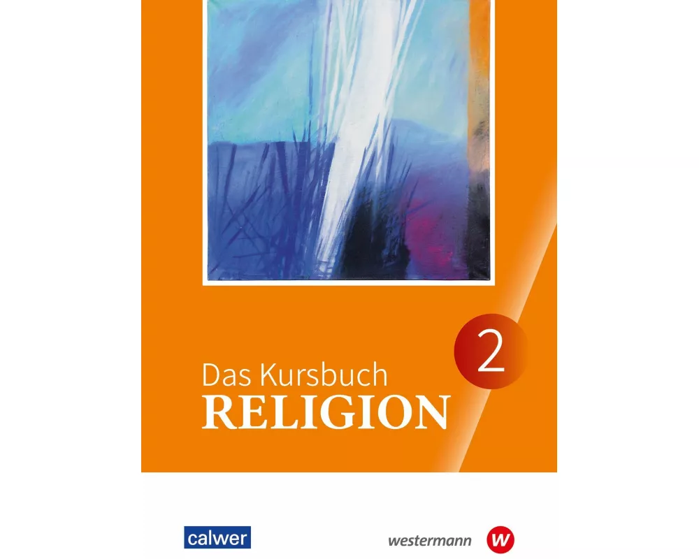 Das Kursbuch Religion 2. Ausgabe 2026 Schulbuch für die 7./8. Klasse