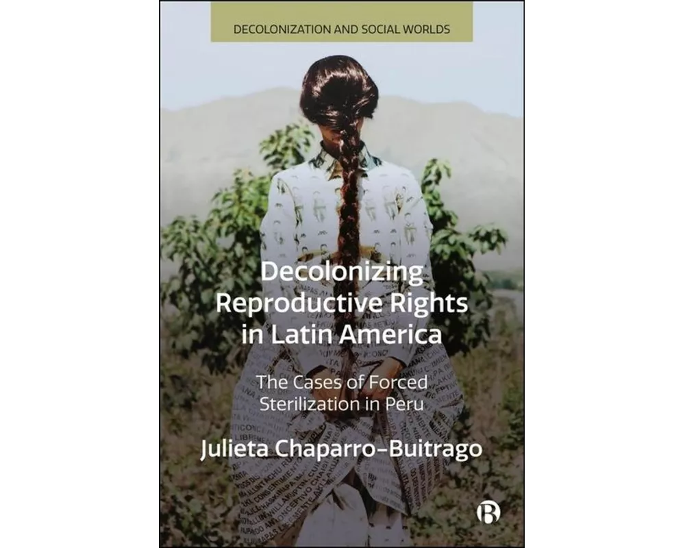 Decolonizing Reproductive Rights in Latin America