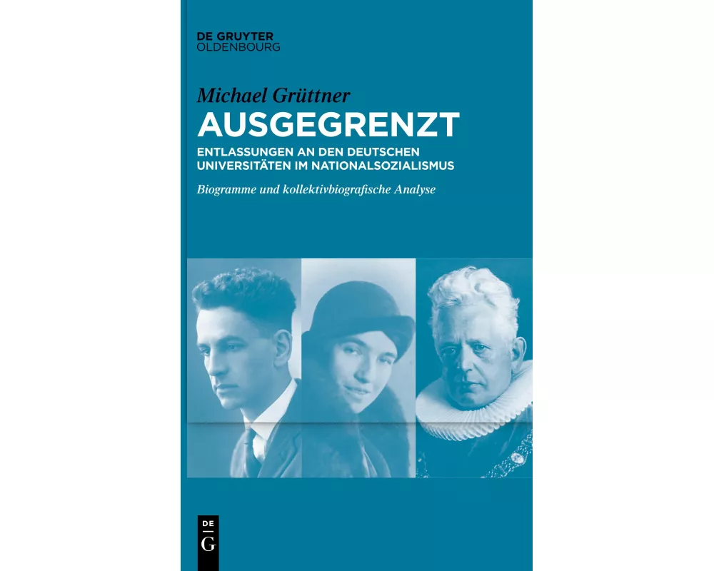Ausgegrenzt: Entlassungen an den deutschen Universitäten im Nationalsozialismus