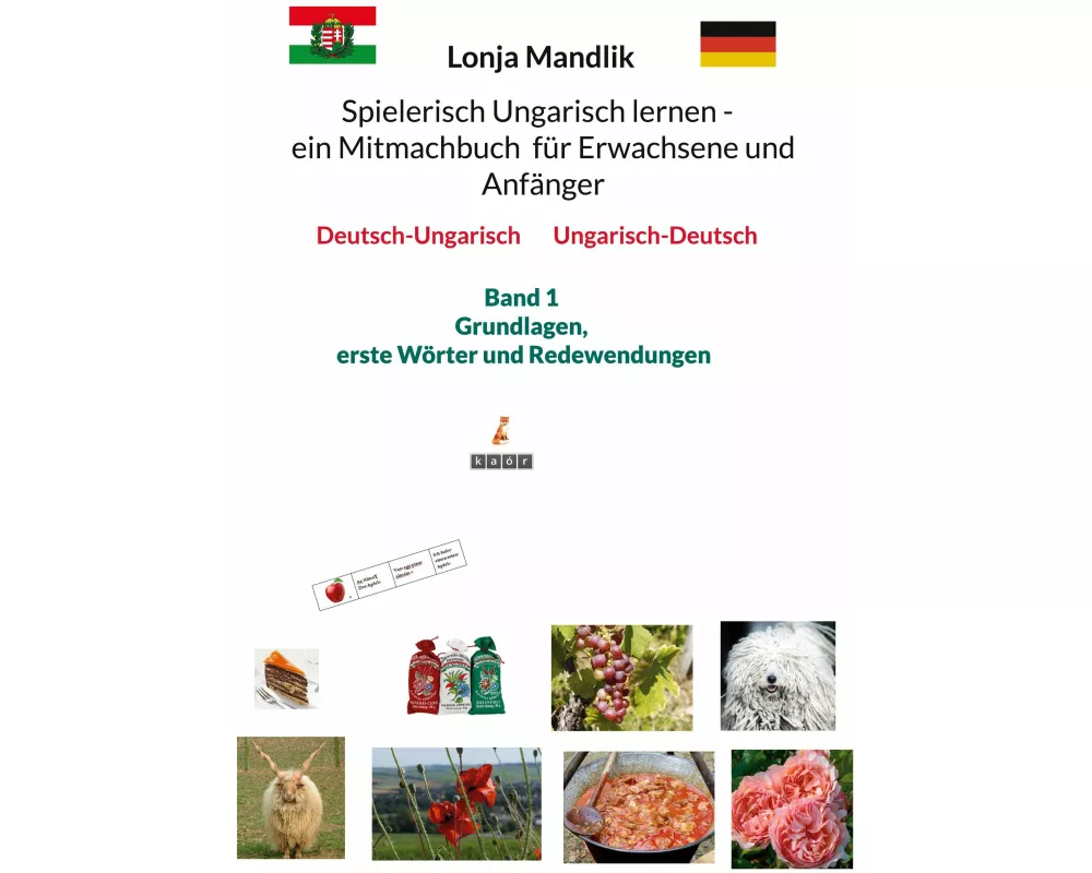 Spielerisch Ungarisch lernen - ein Mitmachbuch für Erwachsene und Anfänger