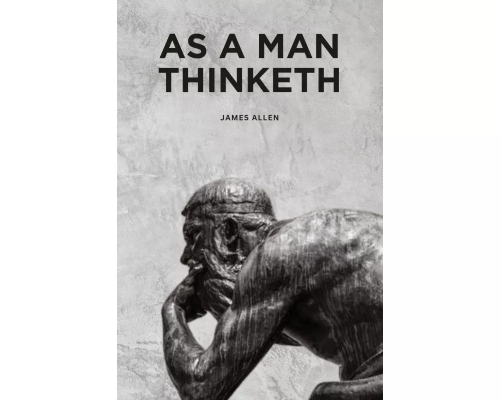 As a Man Thinketh