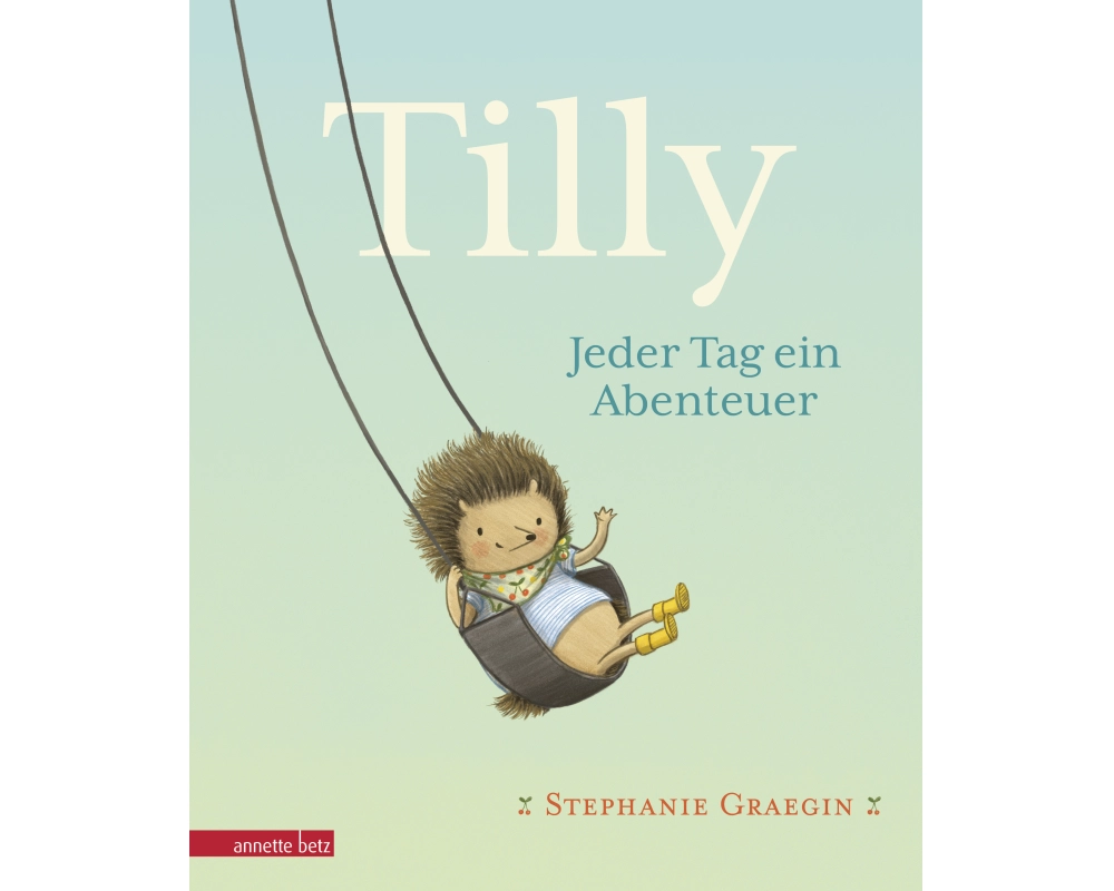 Tilly - Jeder Tag ein Abenteuer: Igel, Erdbeeren und ganz viel Liebe: kurze Vorlesegeschichte. Bilderbuch ab 3 Jahren – einfühlsam illustriert