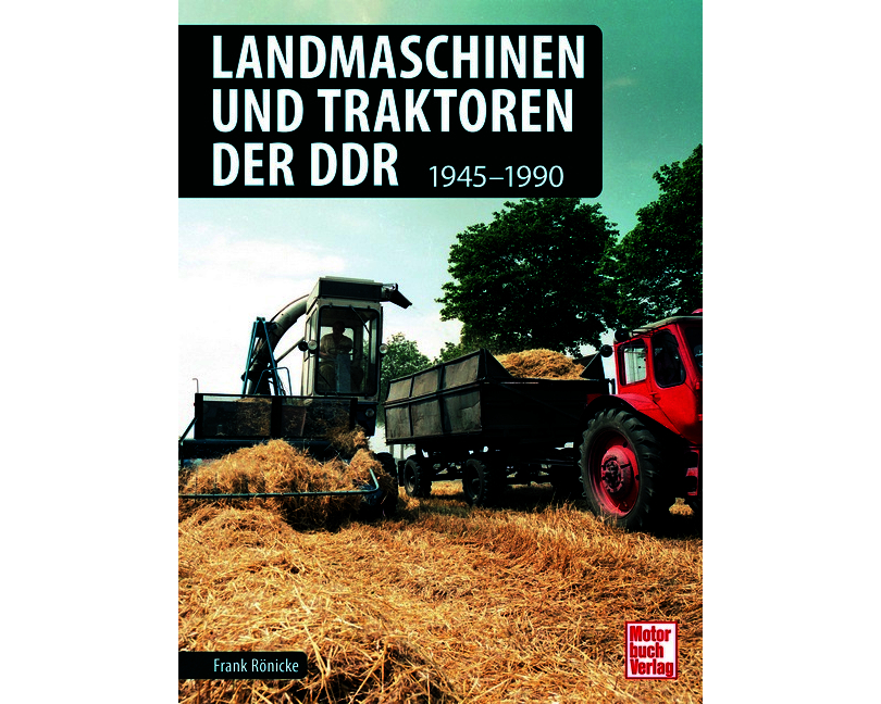 Landmaschinen und Traktoren der DDR