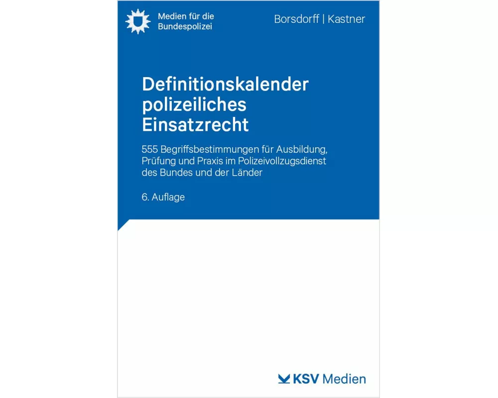 Definitionskalender polizeiliches Einsatzrecht