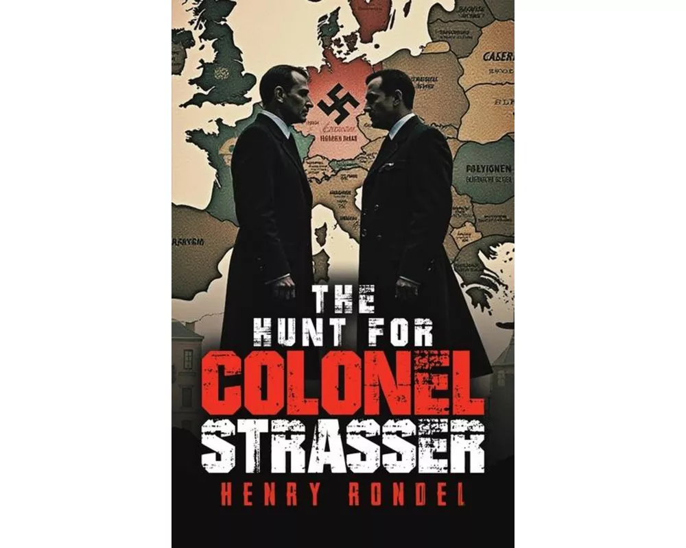 The Hunt for Colonel Strasser