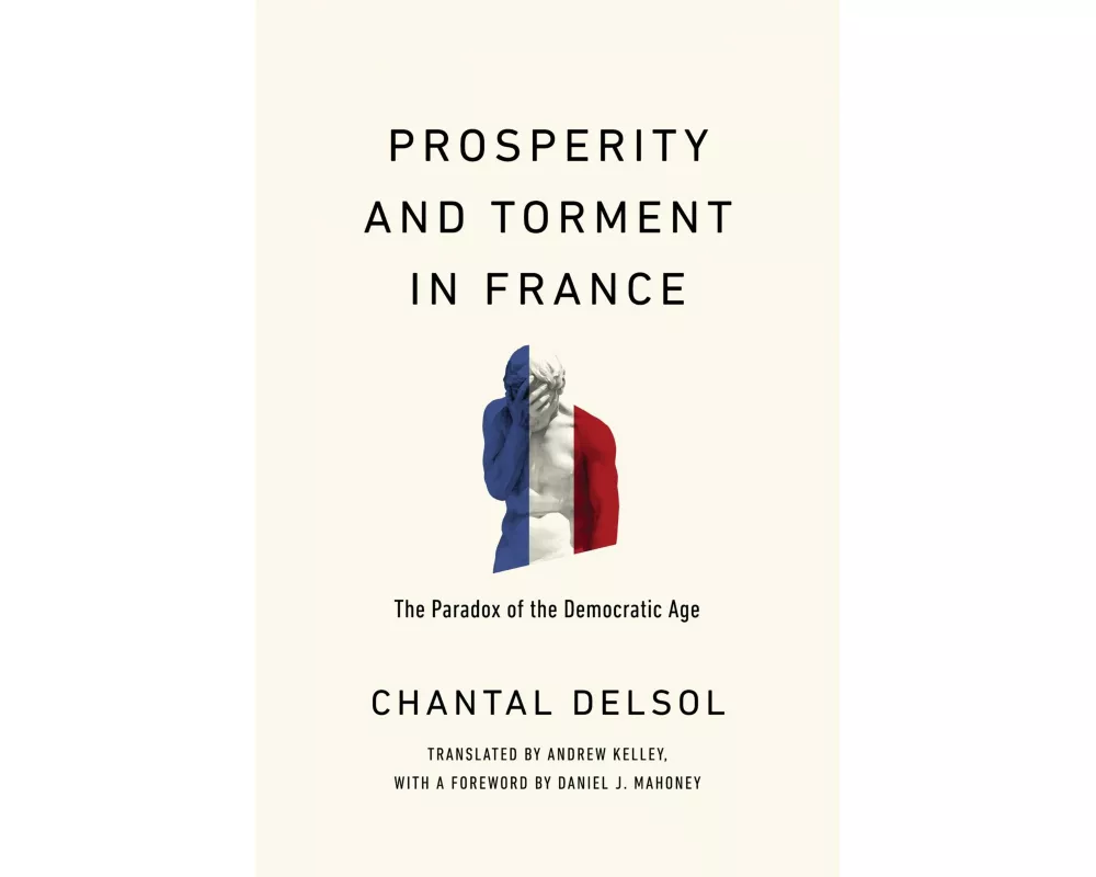 Prosperity and Torment in France