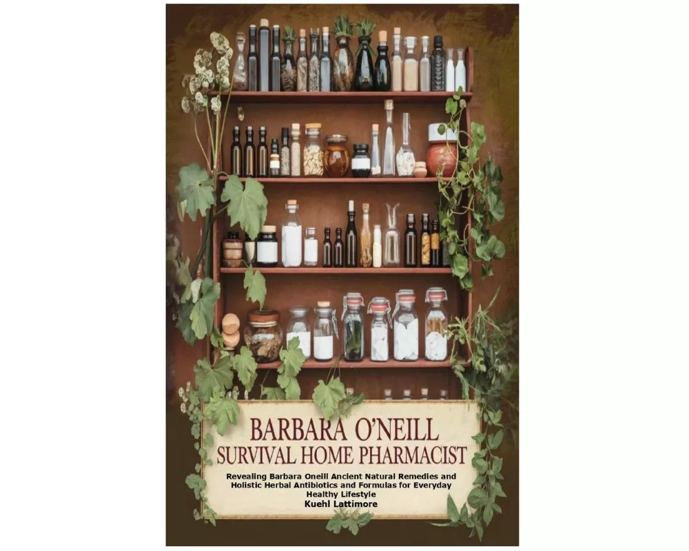 Barbara O'Neill Survival Home Pharmacist