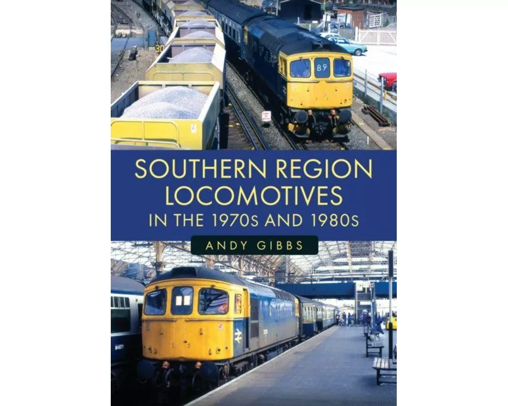 Southern Region Locomotives in the 1970s and 1980s