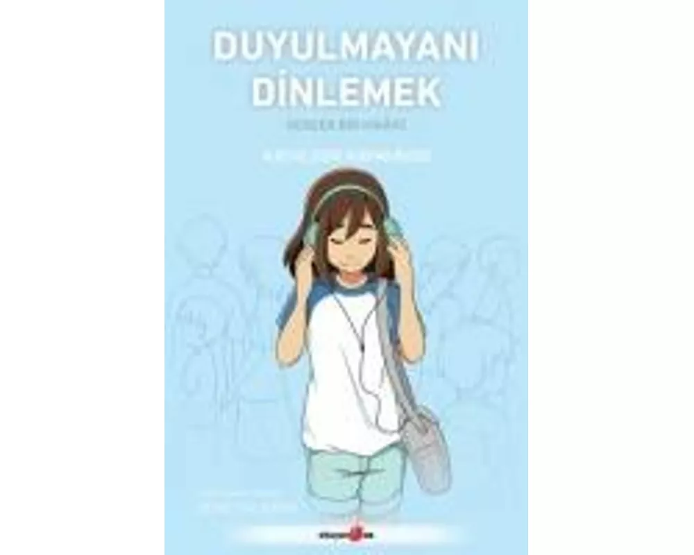 Duyulmayani Dinlemek