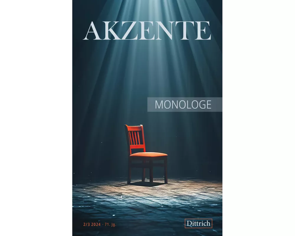 Akzente 2 / 3 / 2024: Monologe
