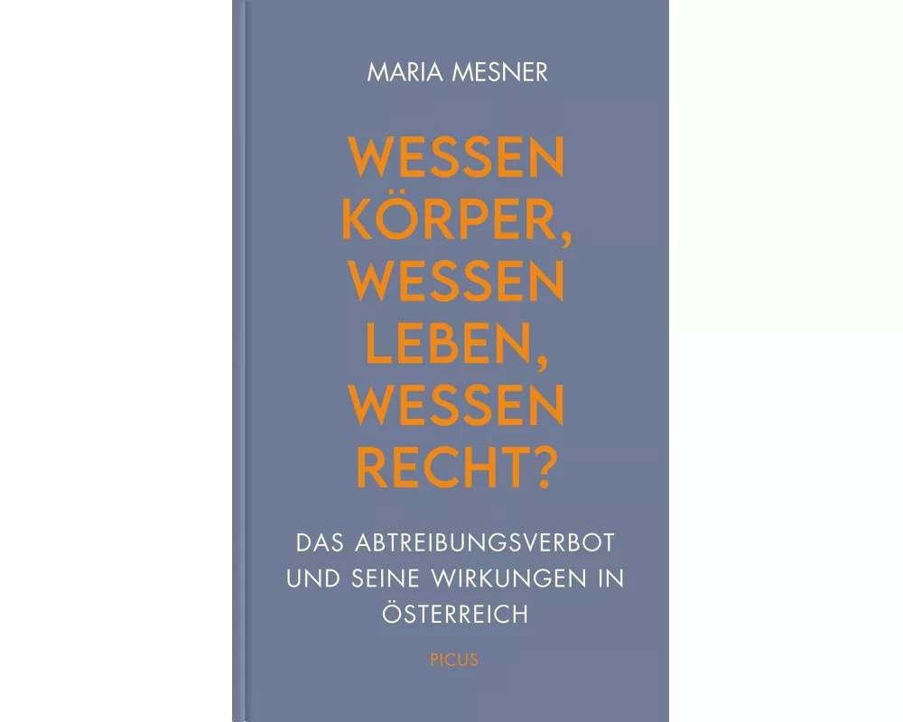 Wessen Körper, wessen Leben, wessen Recht?