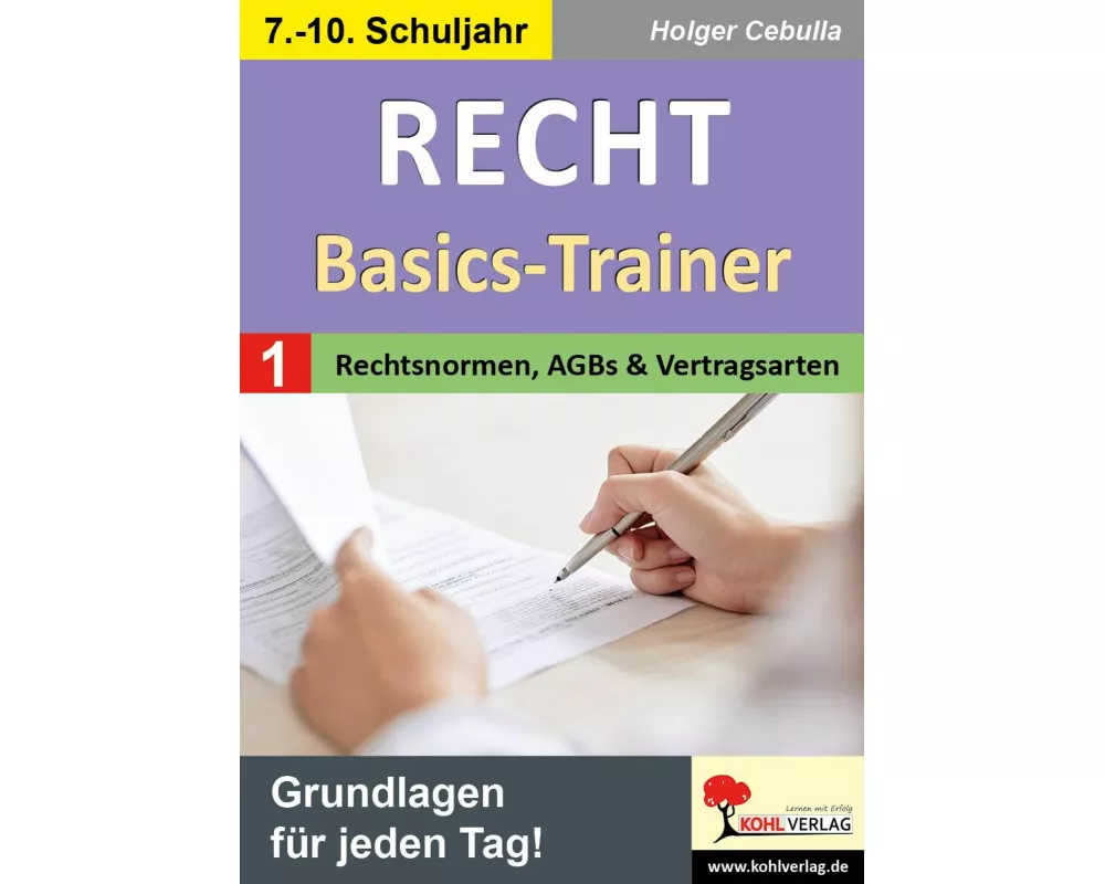 Recht - Basics-Trainer / Band 1: Rechtsnormen, AGBs und Vertragsarten