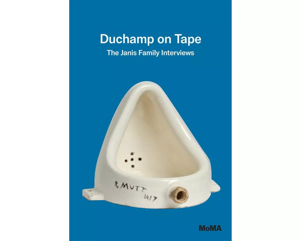 Duchamp on Tape: The Janis Family Interviews