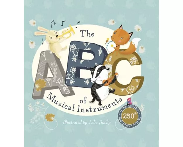 The ABC of Musical Instruments Jane Austen's 250th anniversary edition
