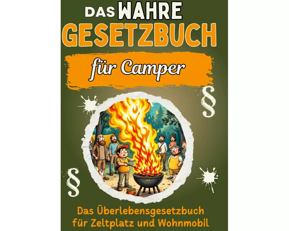 Das wahre Gesetzbuch fürs Camping-Abenteuer
