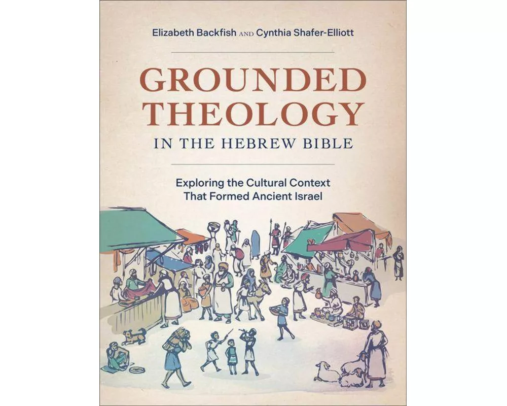 Grounded Theology in the Hebrew Bible
