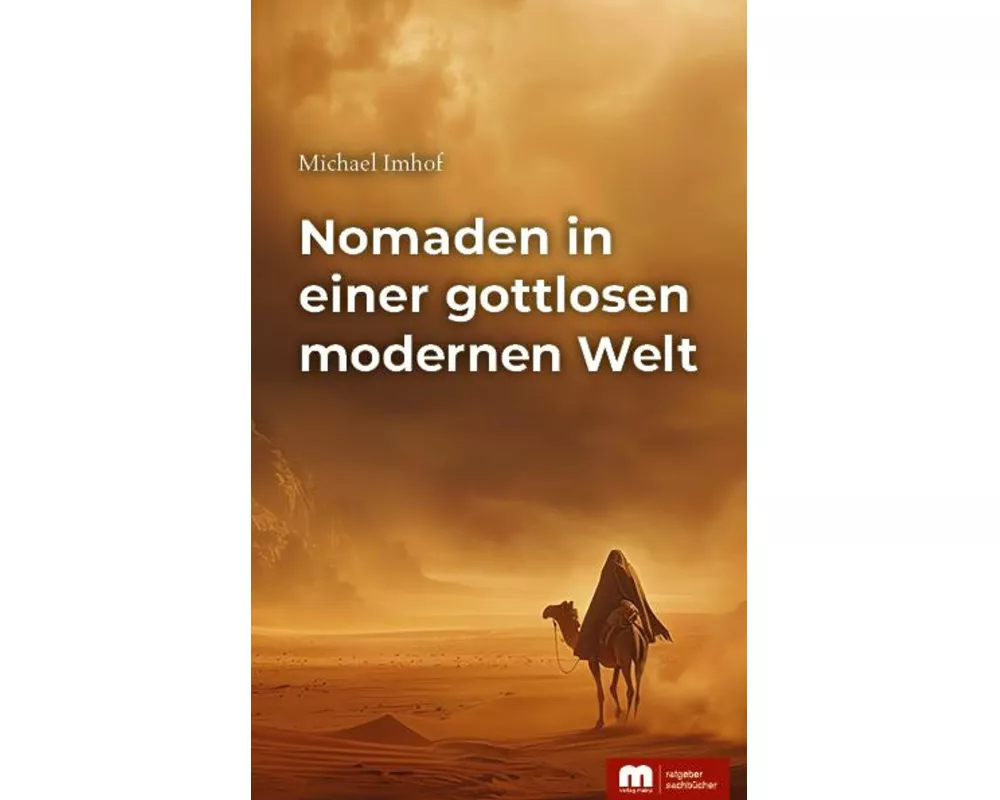 Nomaden in einer gottlosen modernen Welt