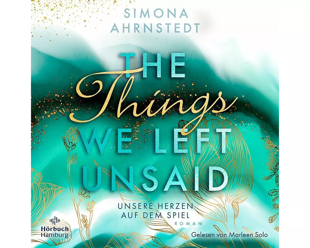 The things we left unsaid. Unsere Herzen auf dem Spiel