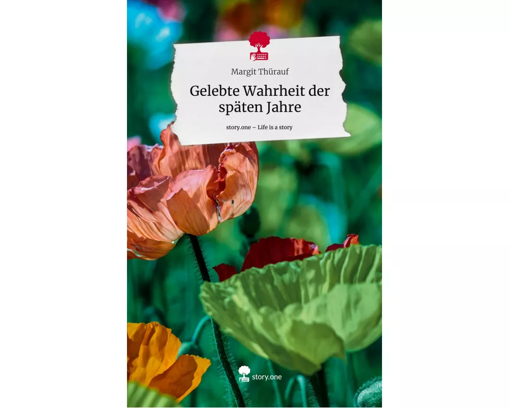 Gelebte Wahrheit der späten Jahre. Life is a Story - story.one