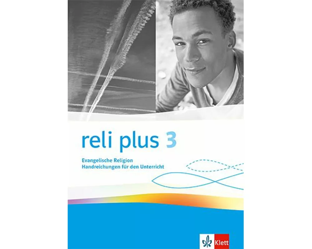 reli plus 3. Handreichungen für den Unterricht Klasse 9/10