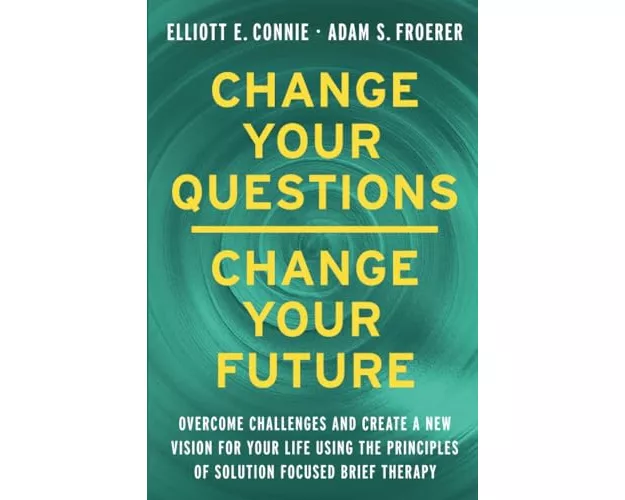 Change Your Questions, Change Your Future
