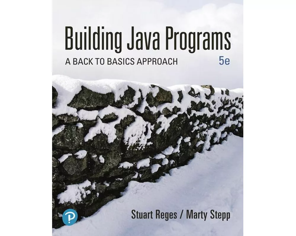 Building Java Programs: A Back to Basics Approach