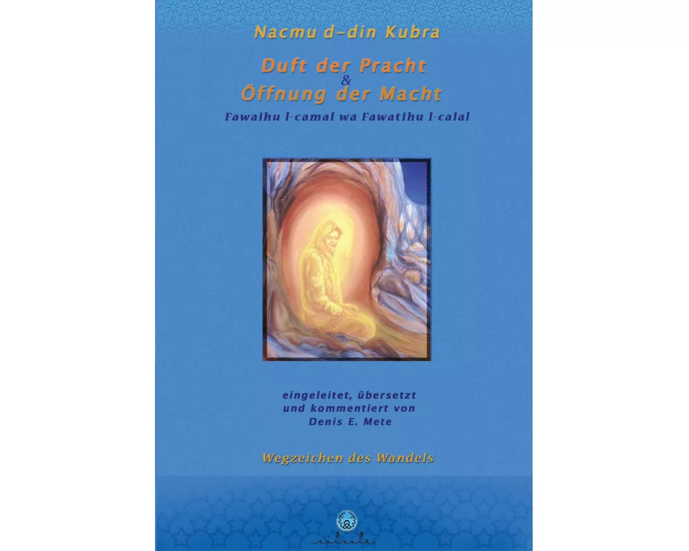 Nacmu d-din Kubra, Duft der Pracht und Öffnung der Macht