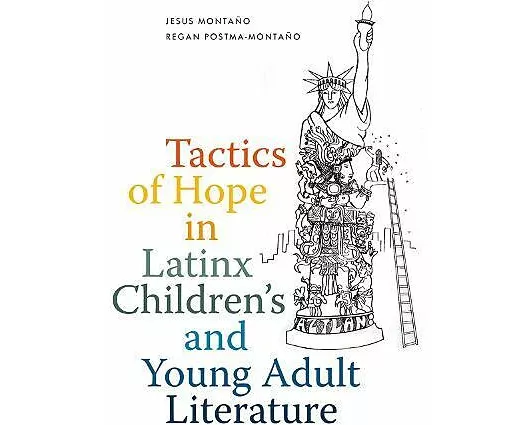 Tactics of Hope in Latinx Children's and Young Adult Literature