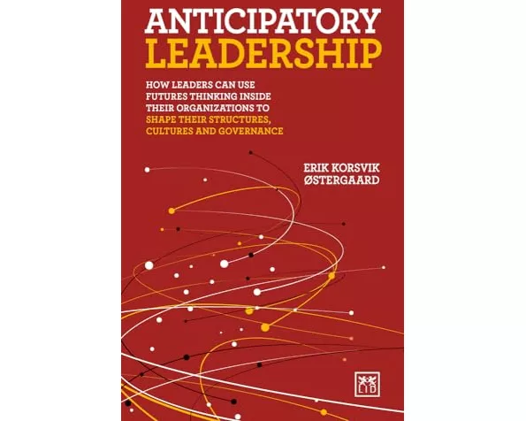 Anticipatory Leadership