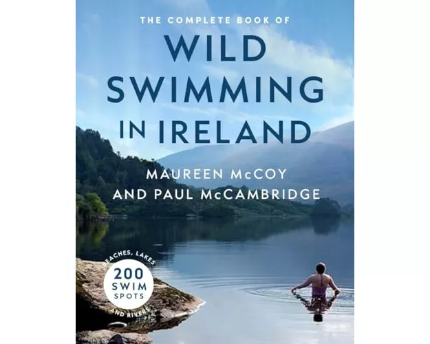 The Complete Book of Wild Swimming in Ireland