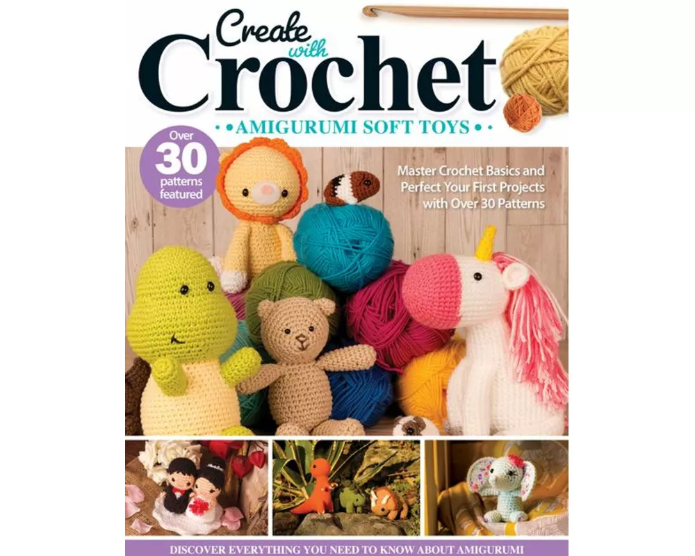 Create with Crochet: Amigurumi Soft Toys
