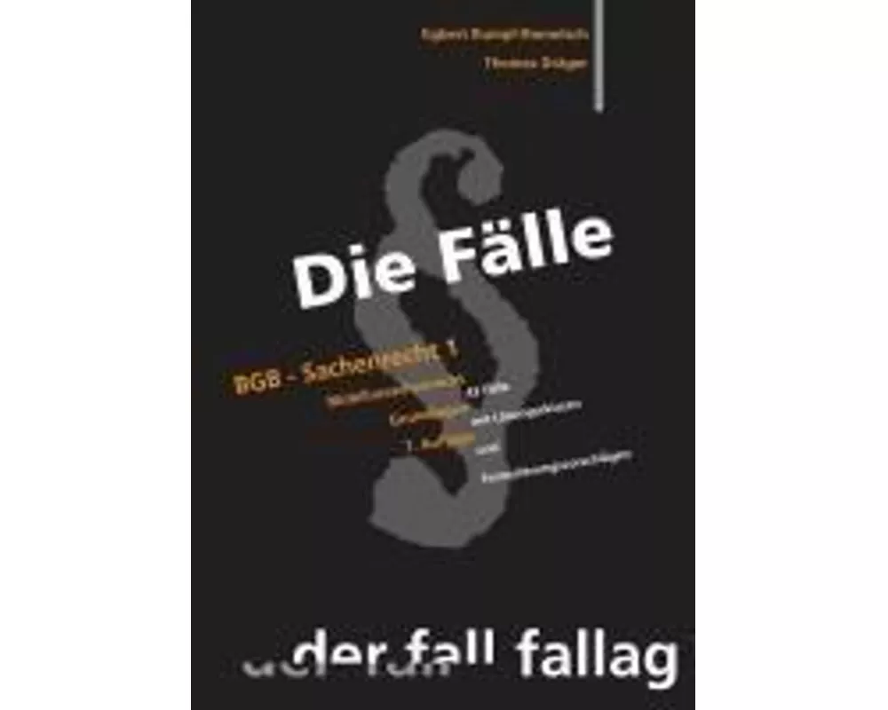 Die Fälle. BGB Sachenrecht 1